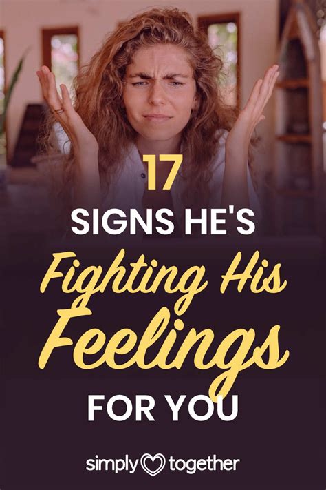 signs he is fighting his feelings for you|signs you hurt his feelings.